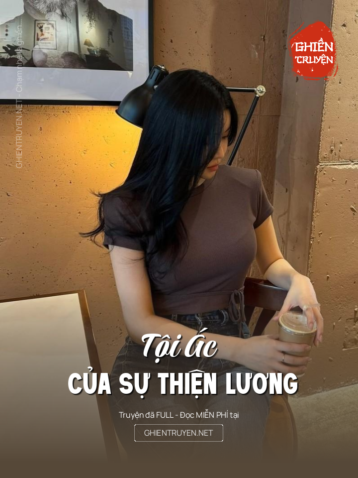 Tội Ác Của Sự Thiện Lương