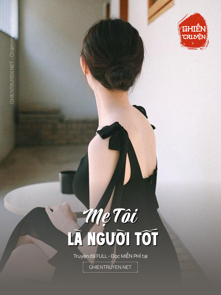 Mẹ Tôi Là Người Tốt