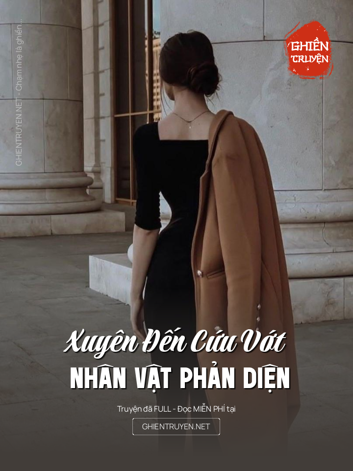 Xuyên Đến Cứu Vớt Nhân Vật Phản Diện