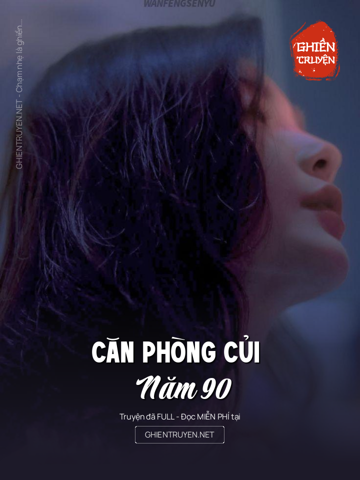 Căn Phòng Củi Năm 90