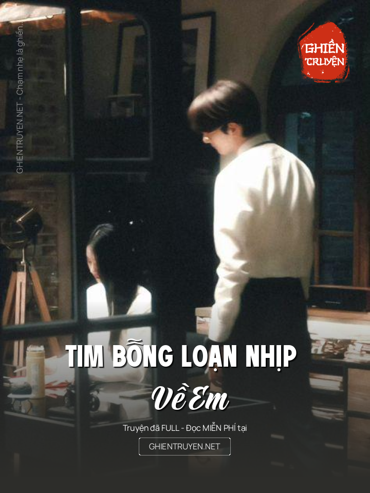 Tim Bỗng Loạn Nhịp Về Em