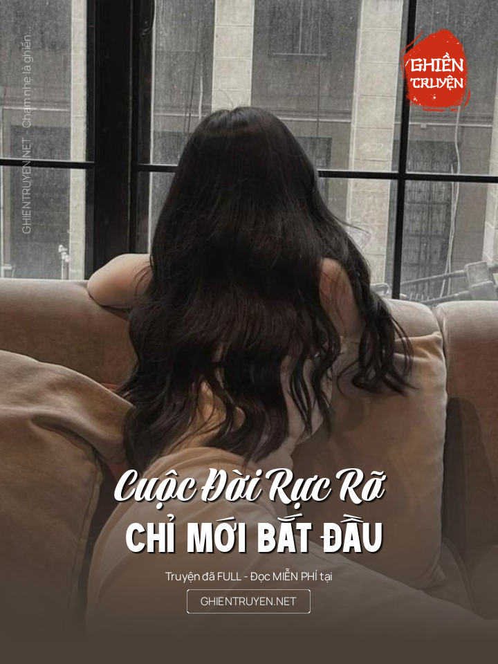 Cuộc Đời Rực Rỡ Chỉ Mới Bắt Đầu