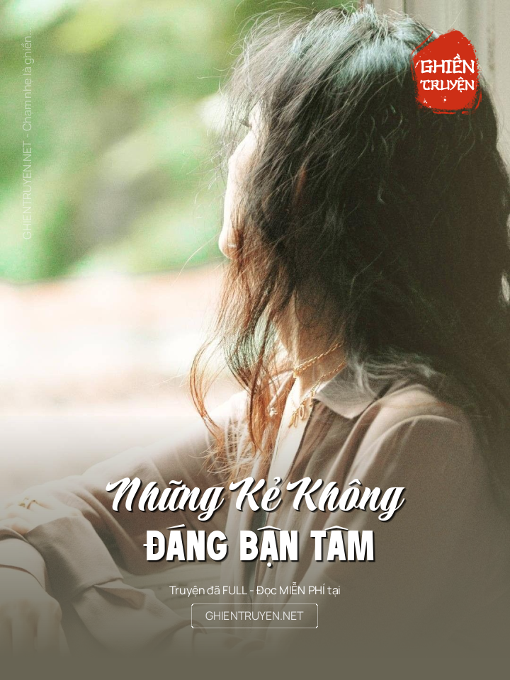 Những Kẻ Không Đáng Bận Tâm