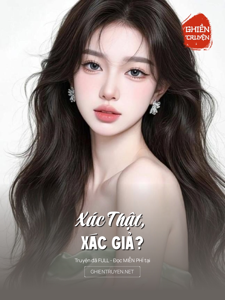 Xác Thật, Xác Giả?
