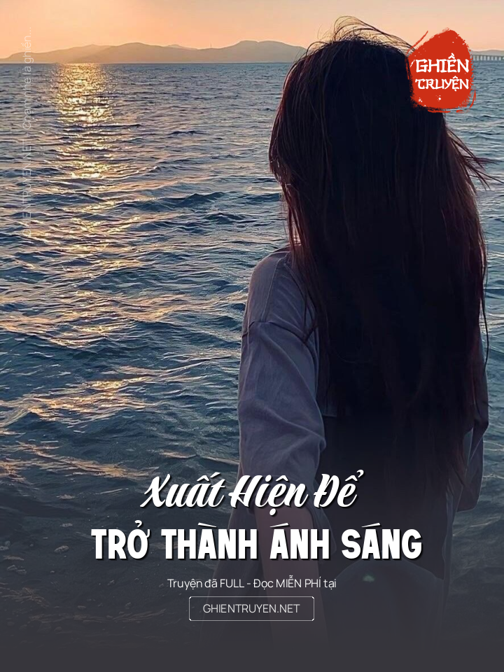 Xuất Hiện Để Trở Thành Ánh Sáng