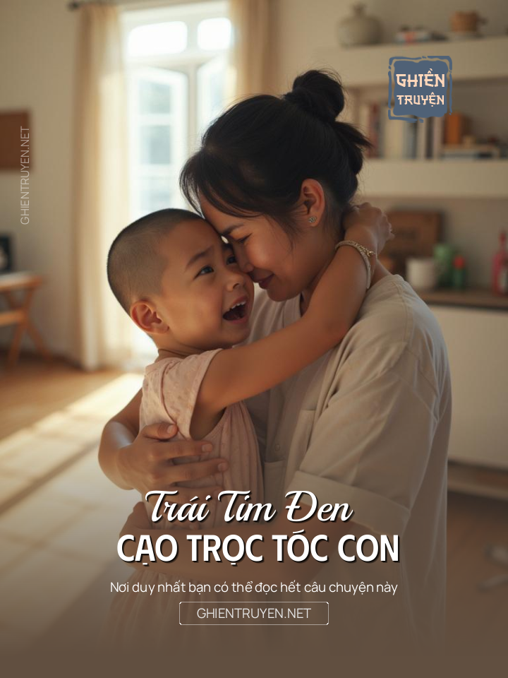 Trái Tim Đen Cạo Trọc Tóc Con