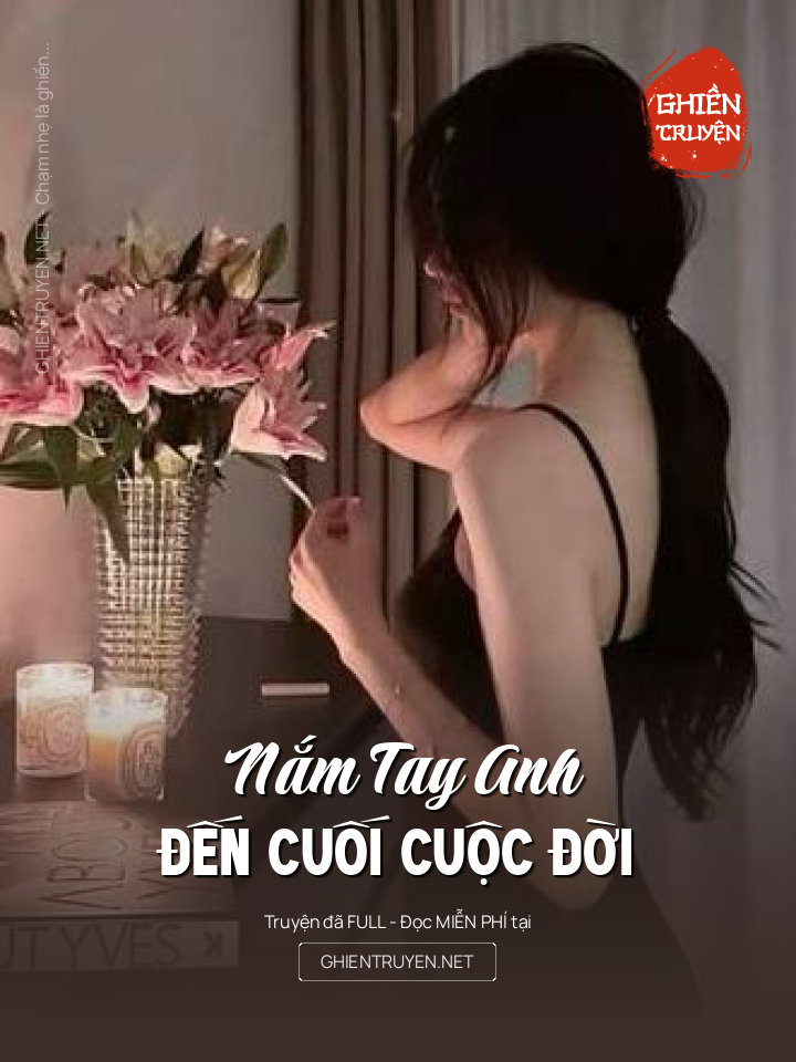 Nắm Tay Anh Đến Cuối Cuộc Đời