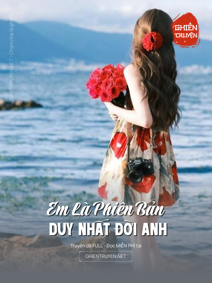 Em Là Phiên Bản Duy Nhất Đời Anh