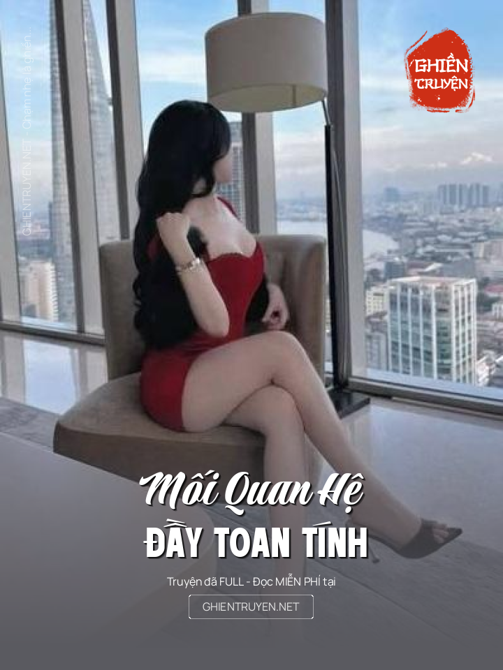 Mối Quan Hệ Đầy Toan Tính