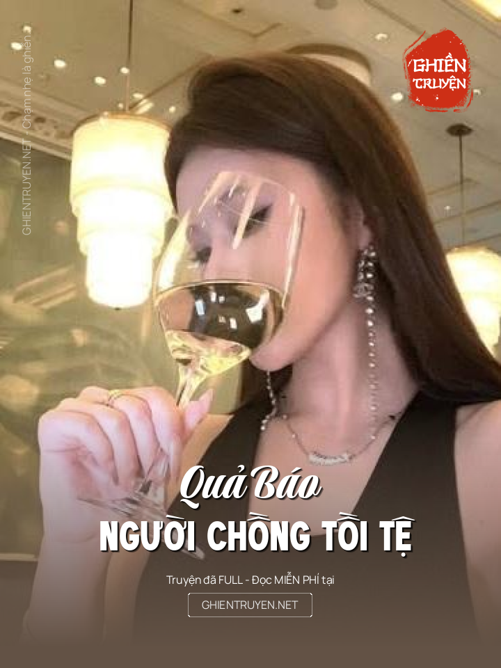 Quả Báo Người Chồng Tồi Tệ