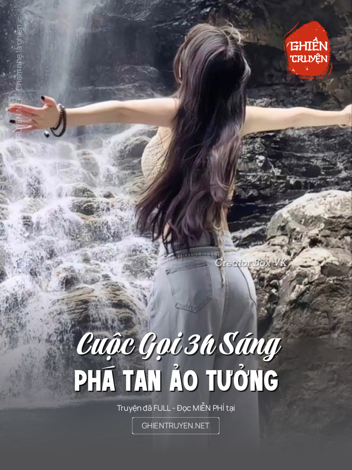Cuộc Gọi 3h Sáng Phá Tan Ảo Tưởng
