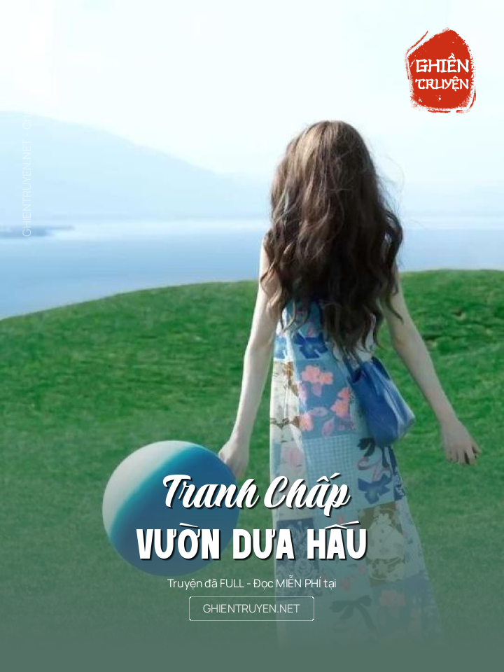 Tranh Chấp Vườn Dưa Hấu