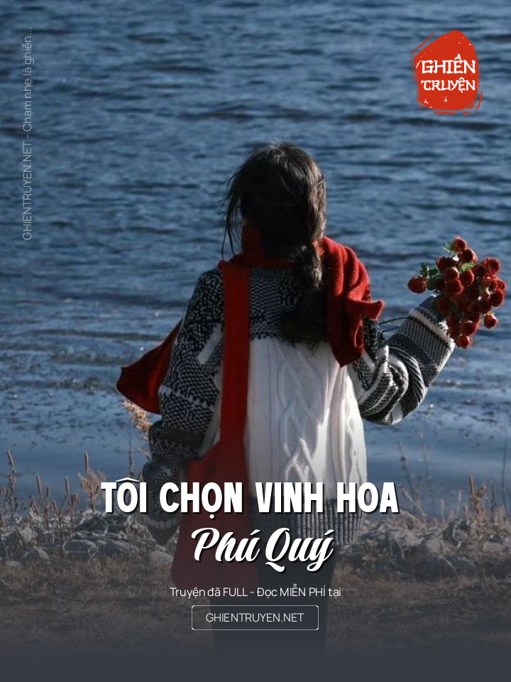 Tôi Chọn Vinh Hoa Phú Quý