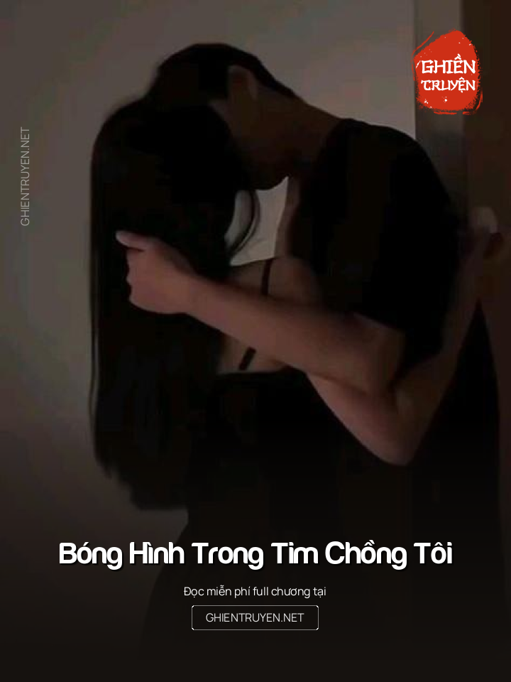 Bóng Hình Trong Tim Chồng Tôi