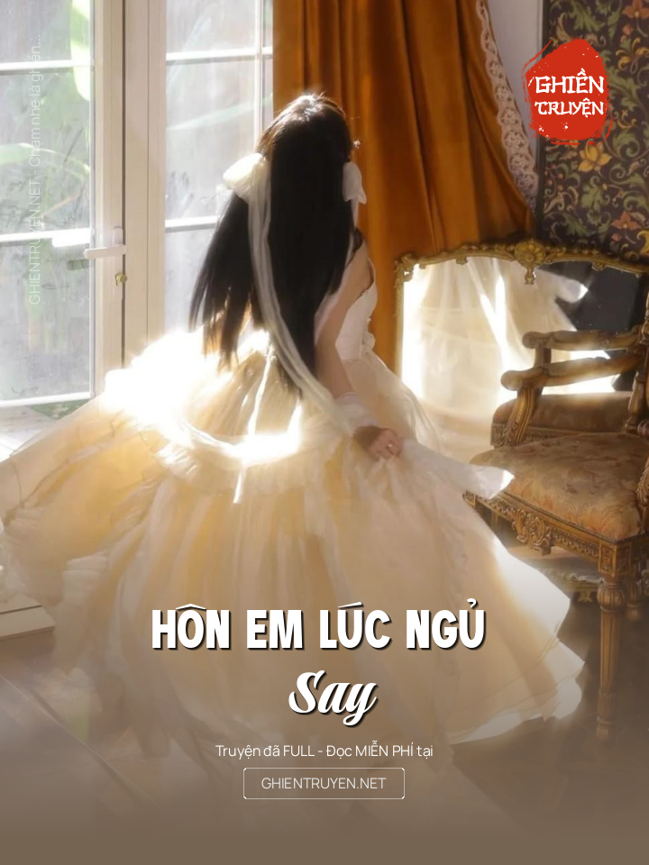 Hôn Em Lúc Ngủ  Say
