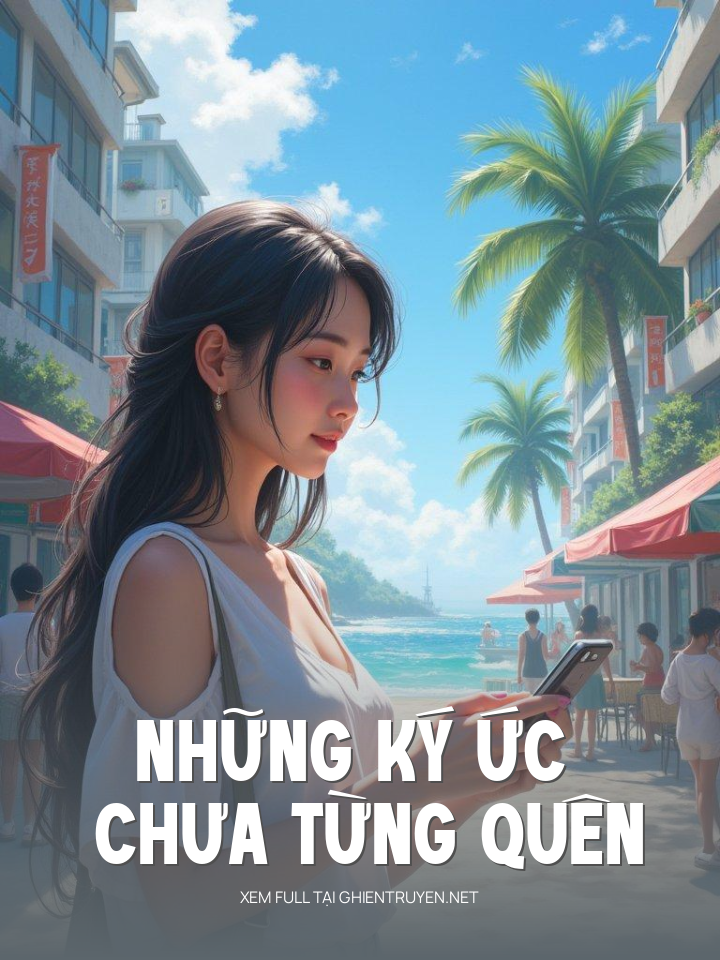 Những Ký Ức Chưa Từng Quên