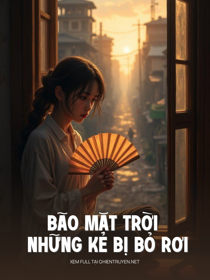 Bão Mặt Trời Và Những Kẻ Bị Bỏ Rơi