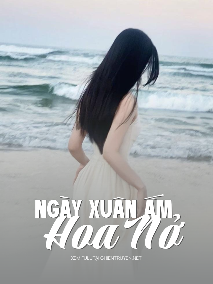 Ngày Xuân Ấm Hoa Nở