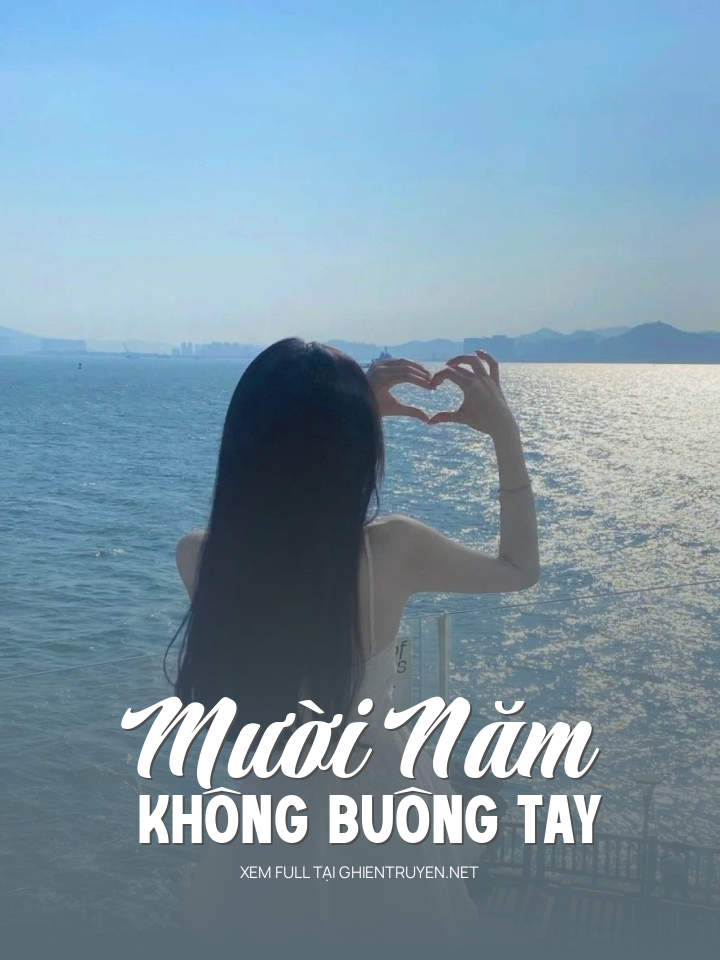 Mười Năm Không Buông Tay