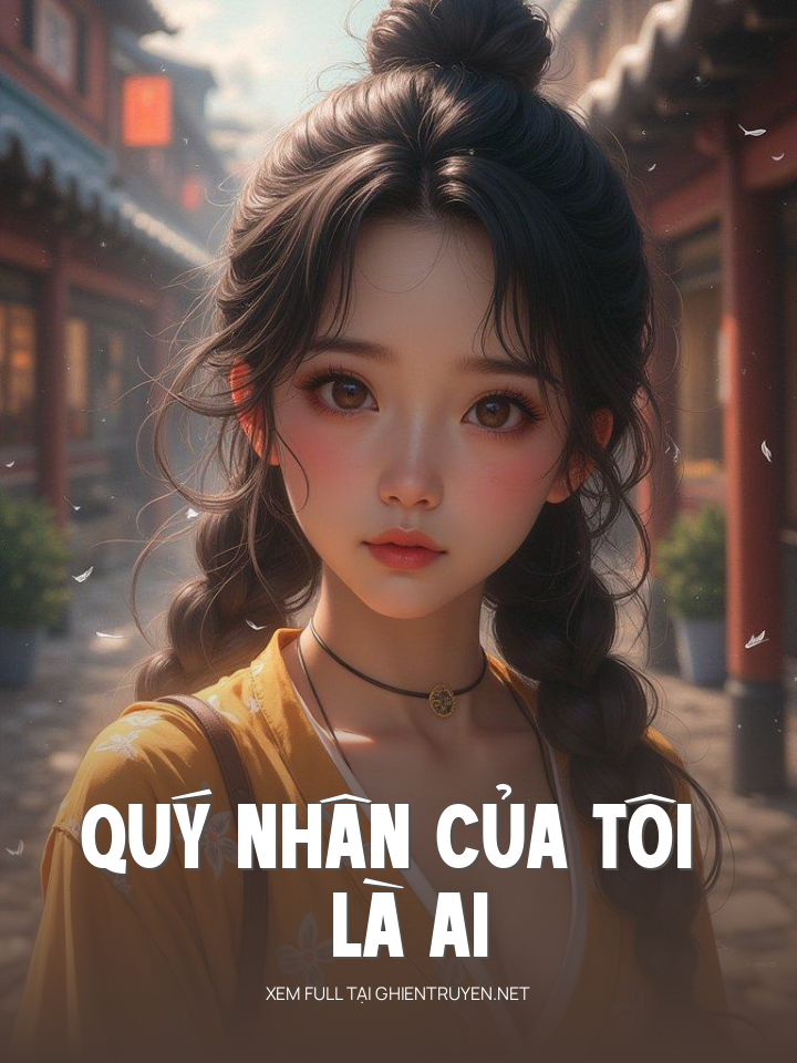 Quý Nhân Của Tôi Là Ai