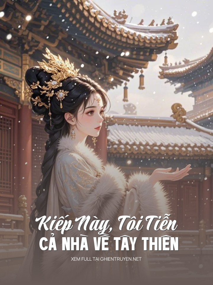 Kiếp Này, Tôi Tiễn Cả Nhà Về Tây Thiên
