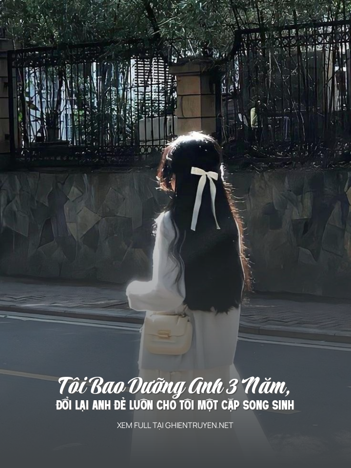 Tôi Bao Dưỡng Anh 3 Năm, Đổi Lại Anh Đẻ Luôn Cho Tôi Một Cặp  Song Sinh