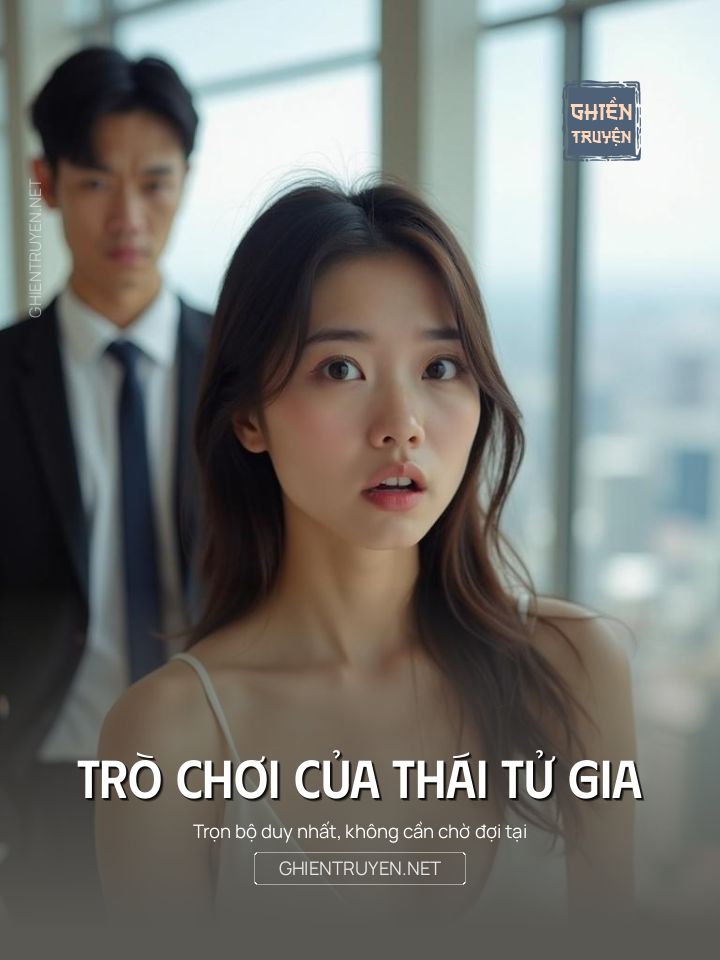 Trò Chơi Của Thái Tử Gia