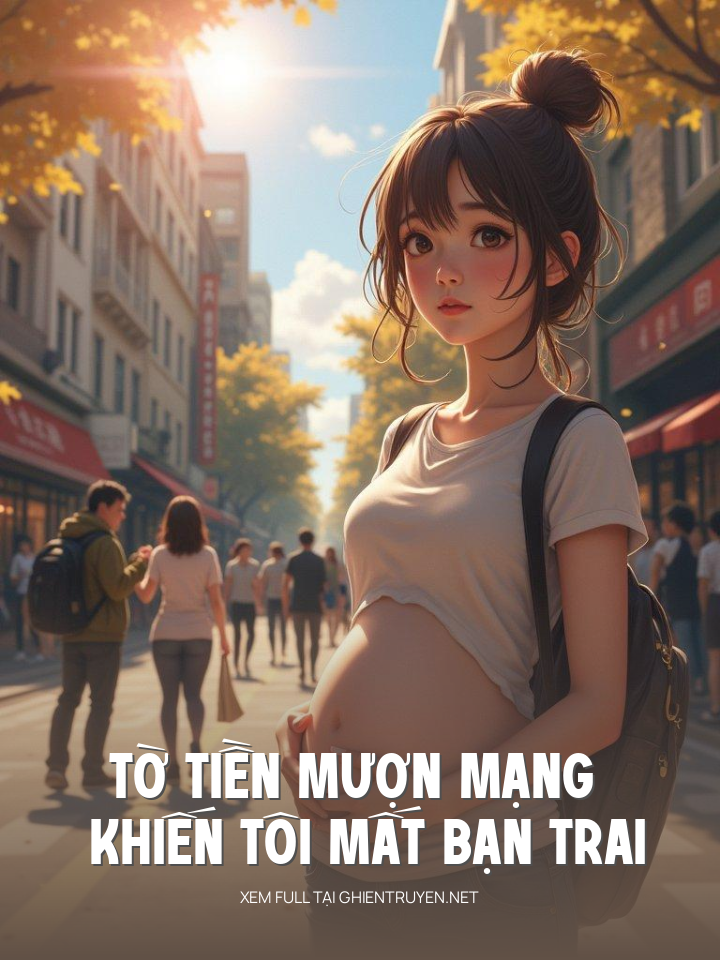 Tờ Tiền Mượn Mạng Khiến Tôi Mất Luôn Bạn Trai