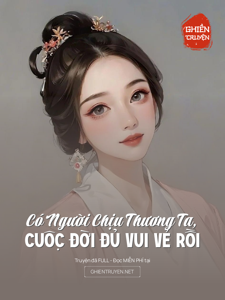 Có NgườI ChịU Thương Ta, CuộC ĐờI Đủ Vui Vẻ RồI
