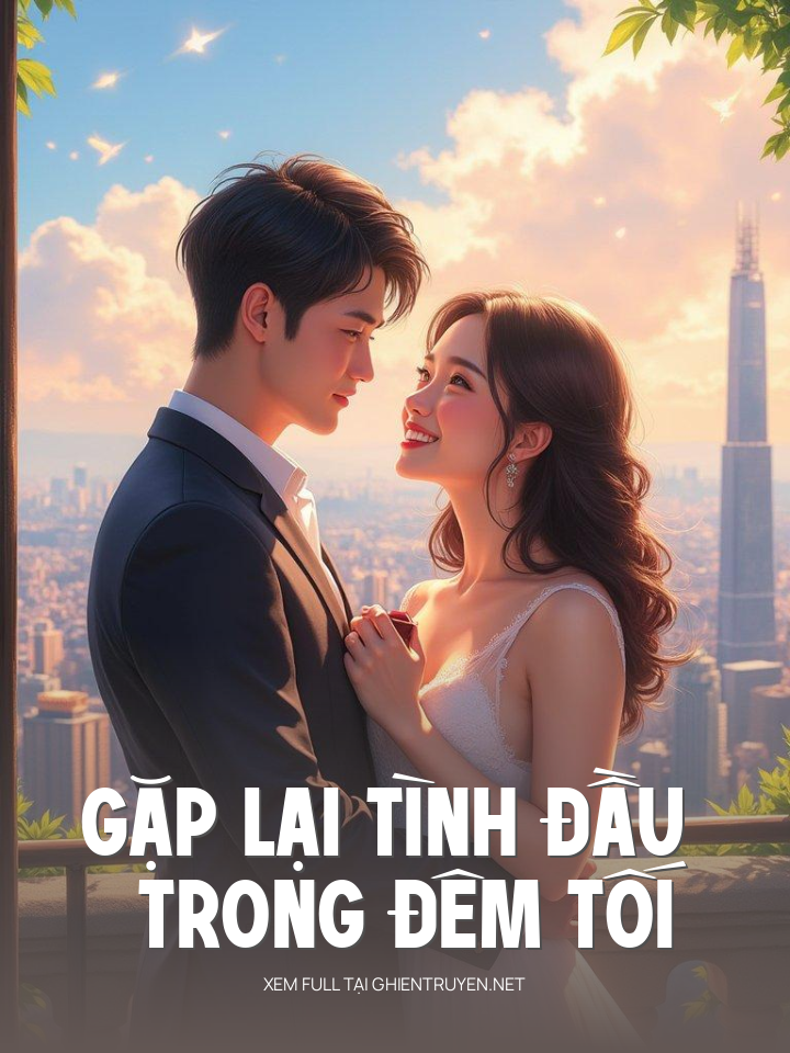 Gặp Lại Tình Đầu Trong Đêm Tối