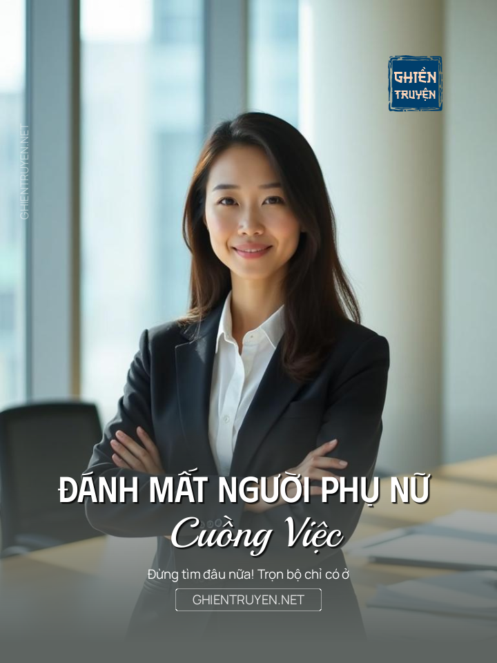 Đánh Mất Người Phụ Nữ Cuồng Việc