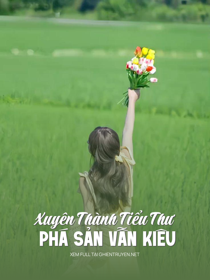 Xuyên Thành Tiểu Thư Phá Sản Vẫn Kiêu
