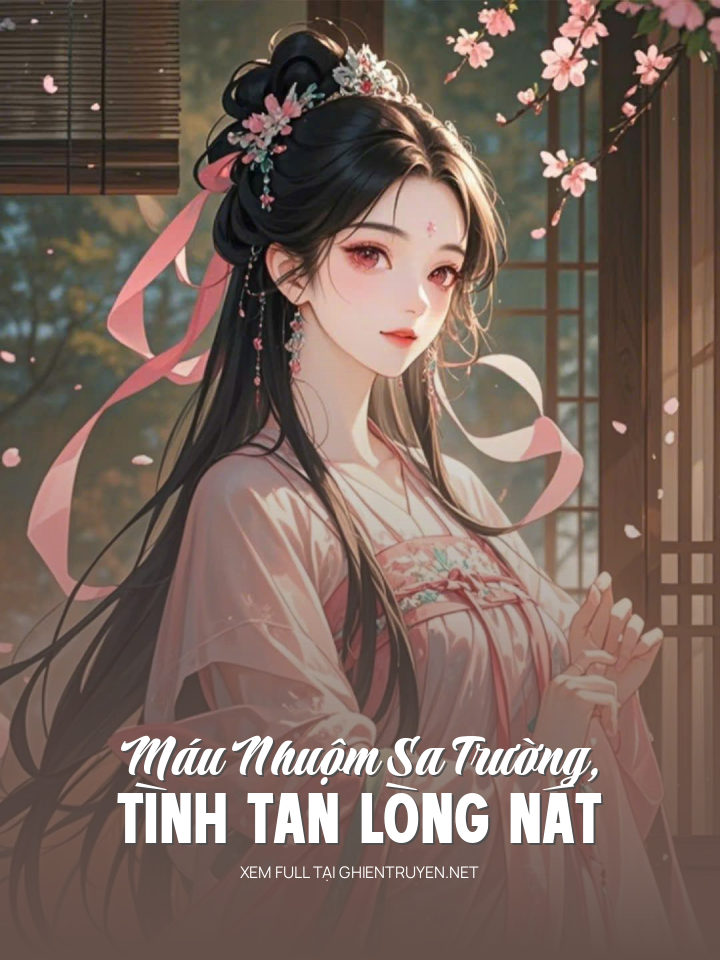 Máu Nhuộm Sa Trường, Tình Tan Lòng Nát