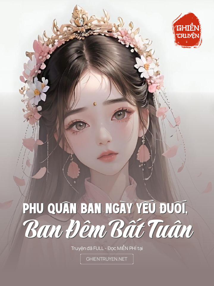 Phu Quân Ban Ngày Yếu Đuối, Ban Đêm Bất Tuân