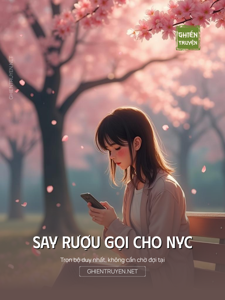 Say Rượu Gọi Cho Nyc