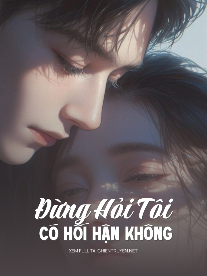 Đừng Hỏi Tôi Có Hối Hận Không
