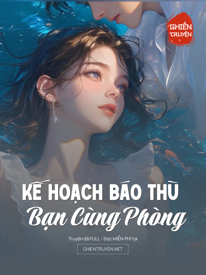 Kế Hoạch Báo Thù Bạn Cùng Phòng