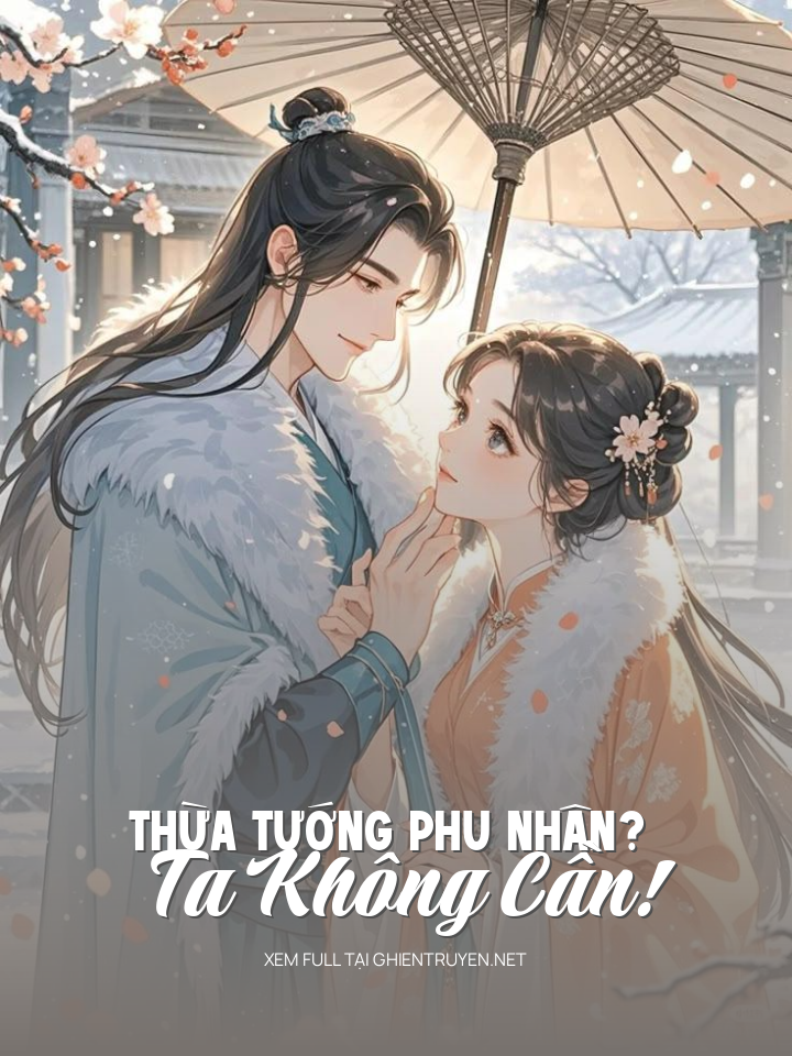 Thừa Tướng Phu Nhân? Ta Không Cần!