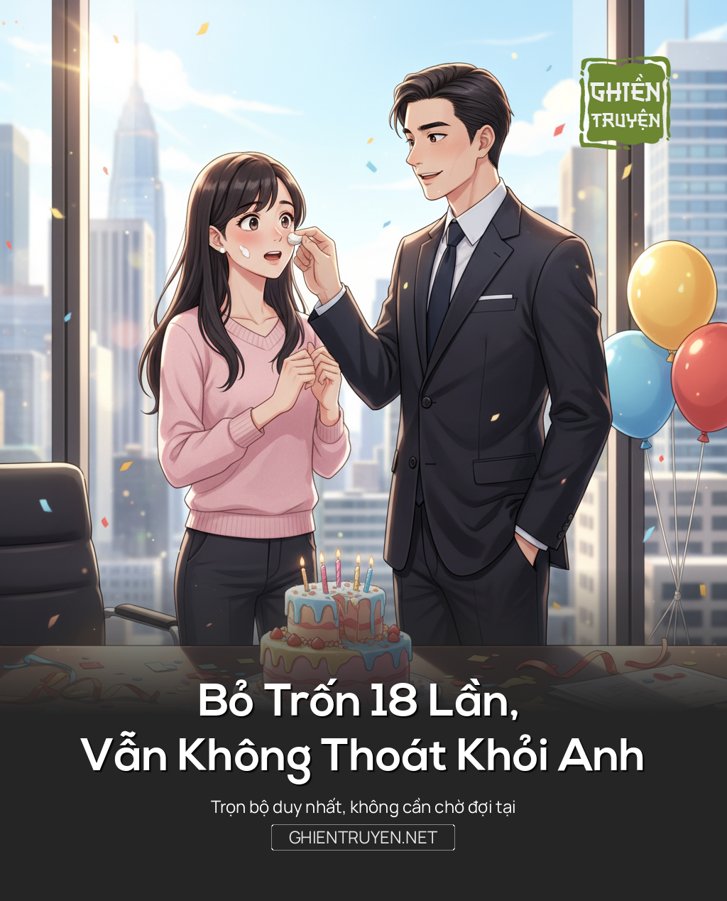 Bỏ Trốn 18 Lần, Vẫn Không Thoát Khỏi Anh