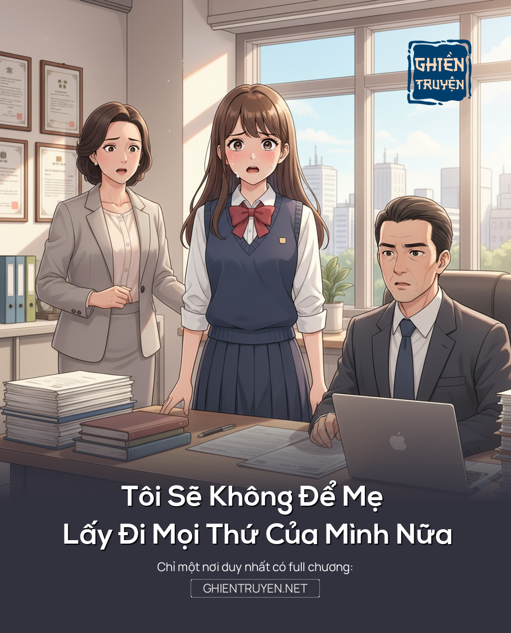 Tôi Sẽ Không Để Mẹ Lấy Đi Mọi Thứ Của Mình Nữa
