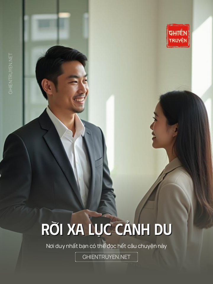 Rời Xa Lục Cảnh Du
