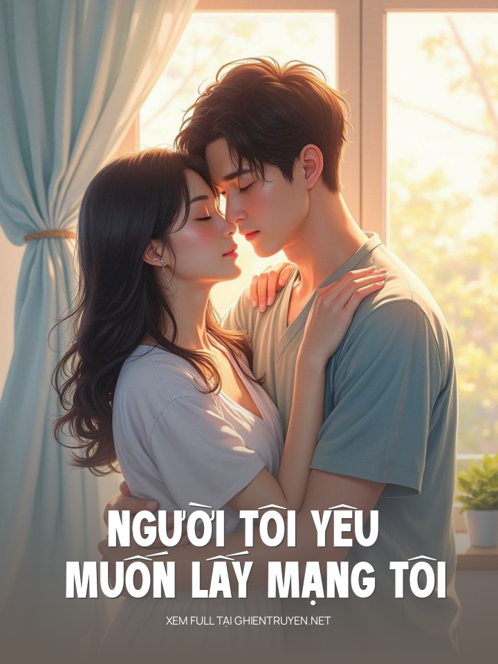 Người Tôi Yêu Muốn Lấy Mạng Tôi