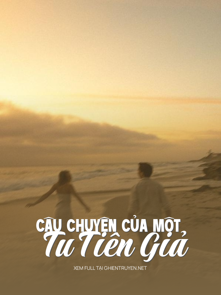 Câu Chuyện Của Một Tu Tiên Giả