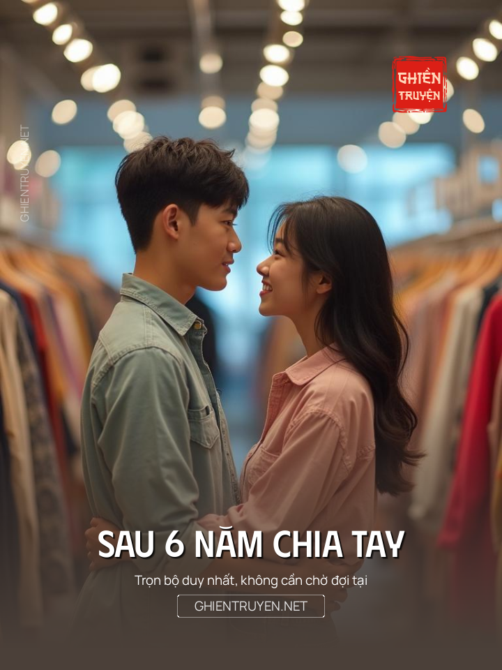 Sau 6 Năm Chia Tay