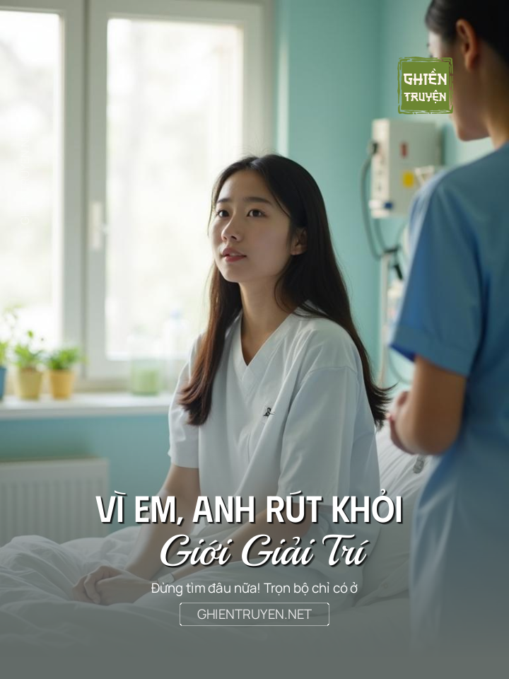 Vì Em, Anh Rút Khỏi Giới Giải Trí