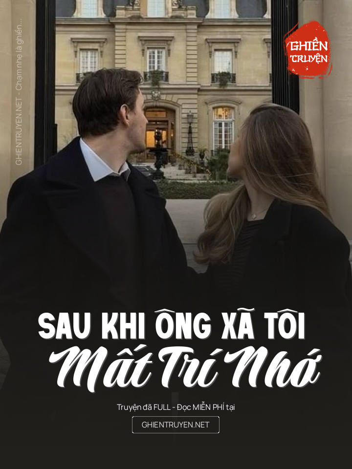 Sau Khi Ông Xã Tôi Mất Trí Nhớ