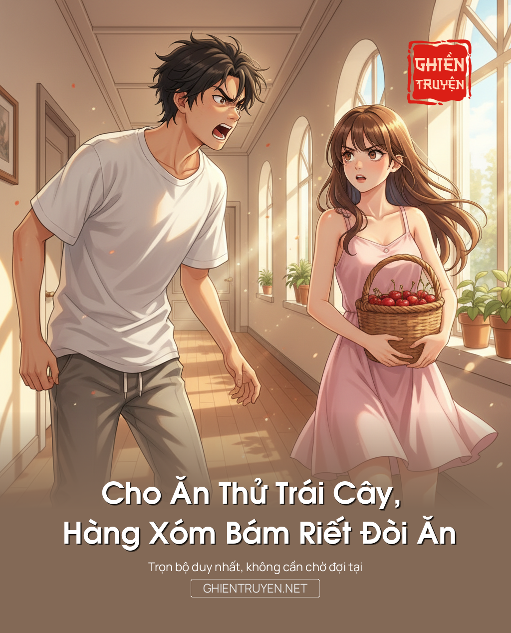 Cho Ăn Thử Trái Cây, Tôi Bị Hàng Xóm Bám Riết Đòi Ăn