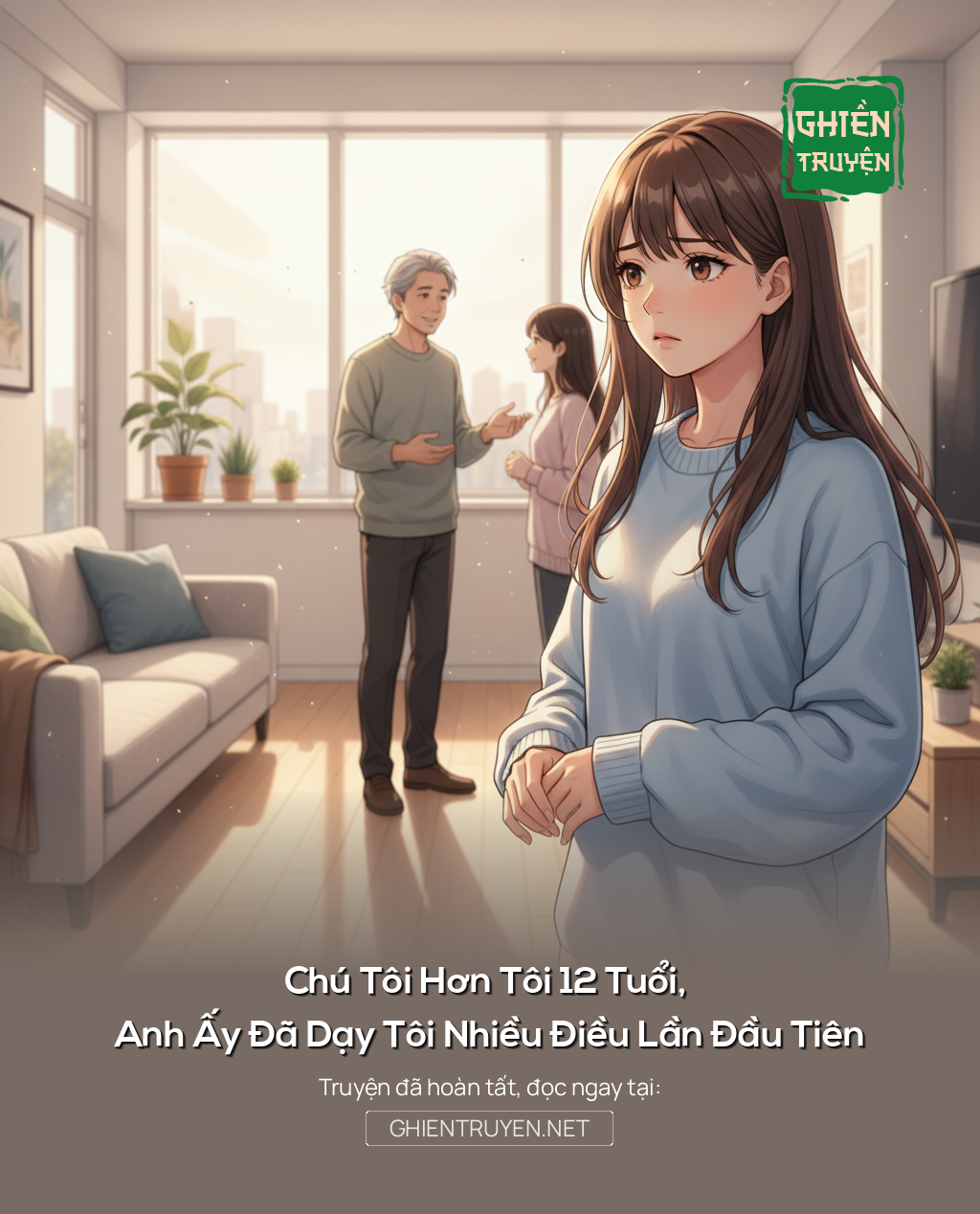 Chú Tôi Hơn Tôi 12 Tuổi, Anh Ấy Đã Dạy Cho Tôi Rất Nhiều Điều Lần Đầu Tiên