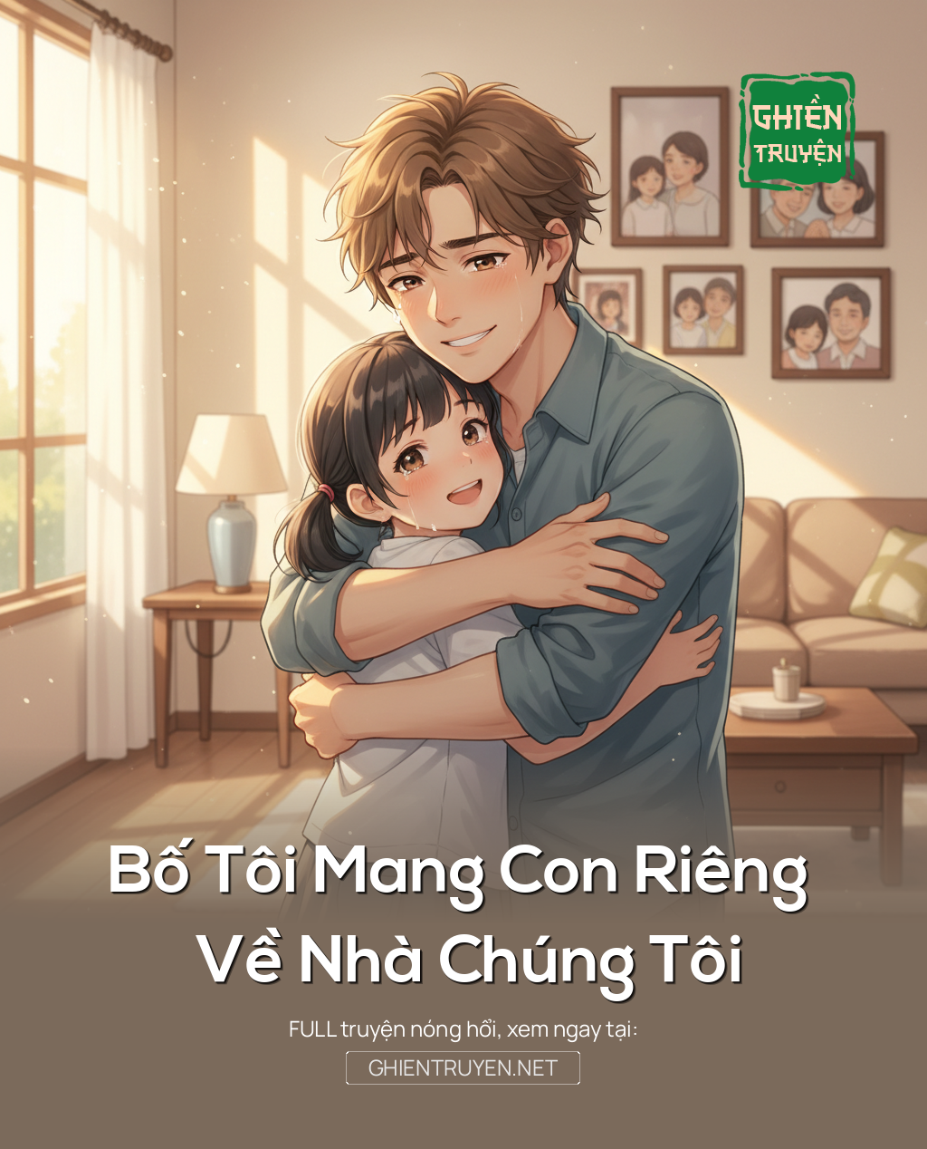 Bố Tôi Mang Con Riêng Về Nhà Chúng Tôi