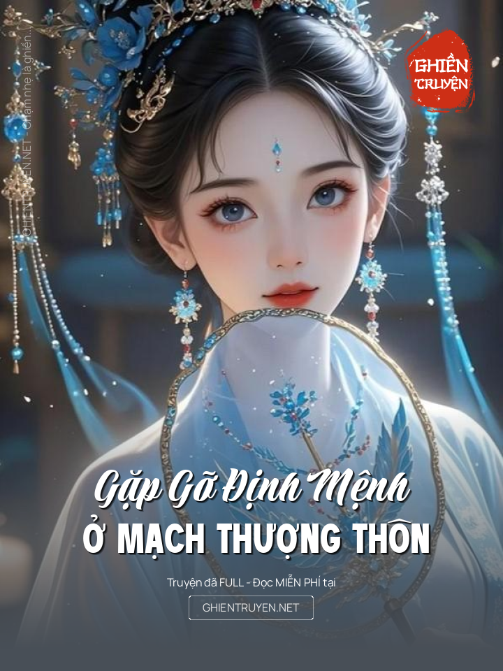 Gặp Gỡ Định Mệnh Ở Mạch Thượng Thôn